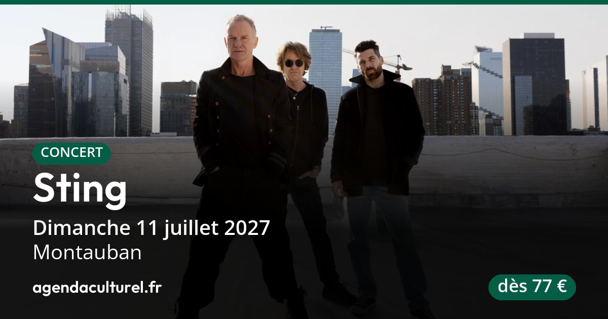 Sting à Montauban le 11 juillet 2027, concert