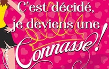 C'est décidé, je deviens une connasse !