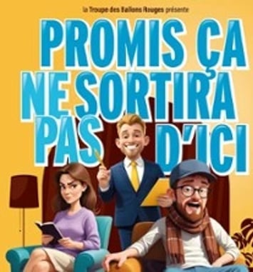 Promis ça ne Sortira pas d'Ici