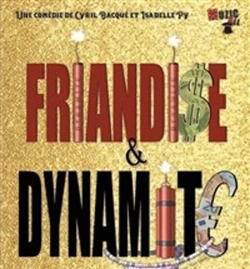Friandise et Dynamite
