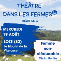 Théâtre dans les fermes au Moulin de la Vignasse à Loze (82) le 19 août