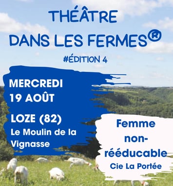 Théâtre dans les fermes au Moulin de la Vignasse à Loze (82) le 19 août