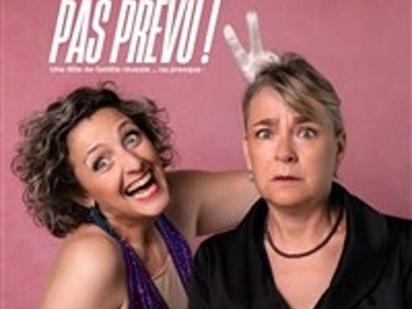 C'était pas prévu